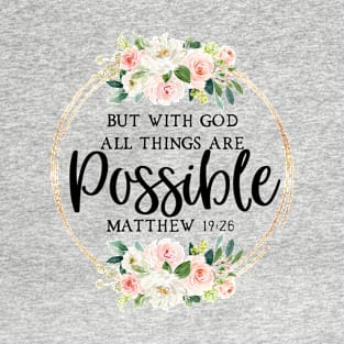 Matthew 19:26 T-Shirt